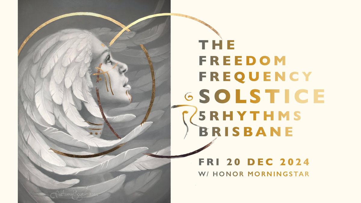 5Rhythms Brisbane - Solstice + 2024 Final\u00e9 \u2728