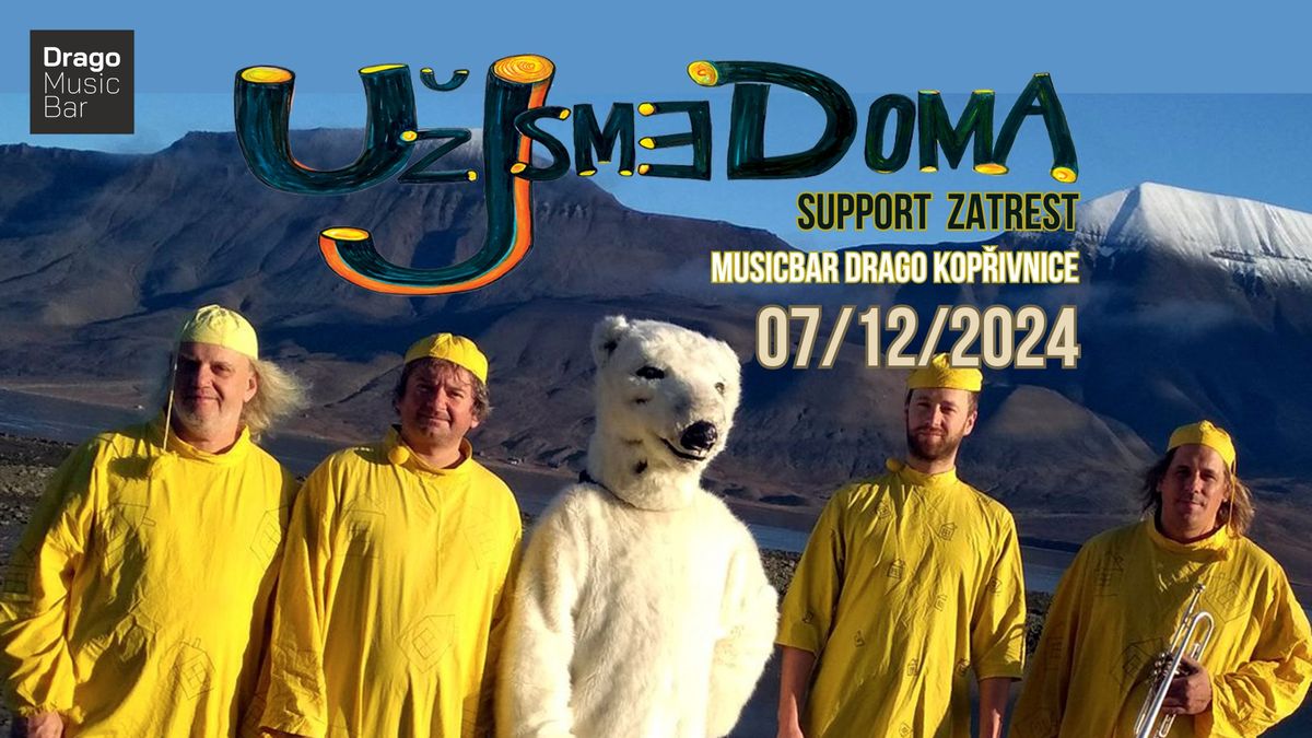 U\u017d JSME DOMA \/ MusicBar Drago Kop\u0159ivnice