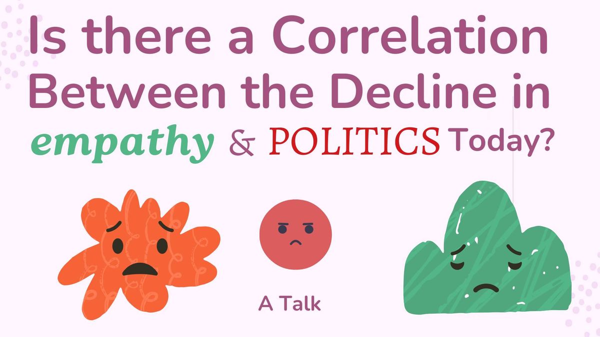 Sunday Gathering: Is There a Correlation Between the Decline in Empathy and Politics Today?