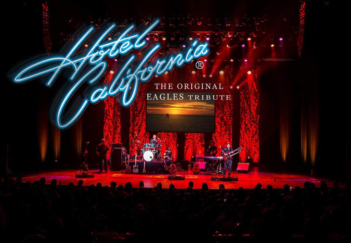 Hotel California - The Eagles Tribute at Palace Theatre Greensburg