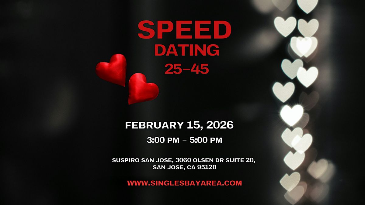 SPEED DATING SAN JOSE, ages 25-45