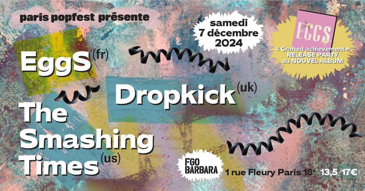 EggS release party ! Avec The Smashing Times et Dropkick