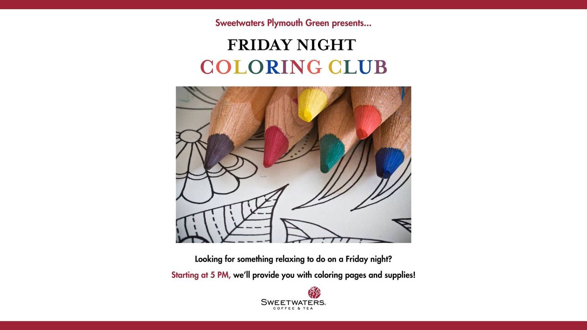 Sweetwaters Plymouth Green Friday Night Coloring Club