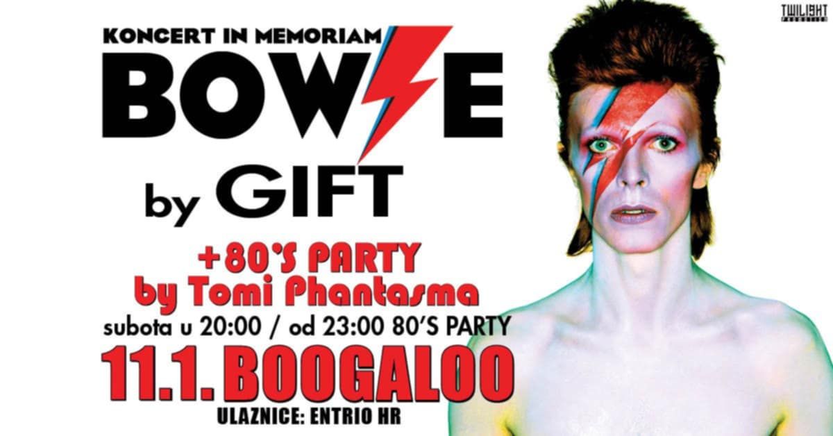 BOWIE TRIBUTE KONCERT by GIFT + 80'S PARTY by Tomi Phantasma