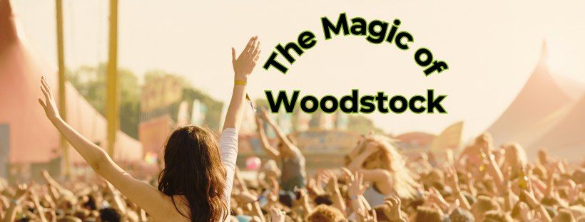 The Magic of Woodstock with Paul Koeller