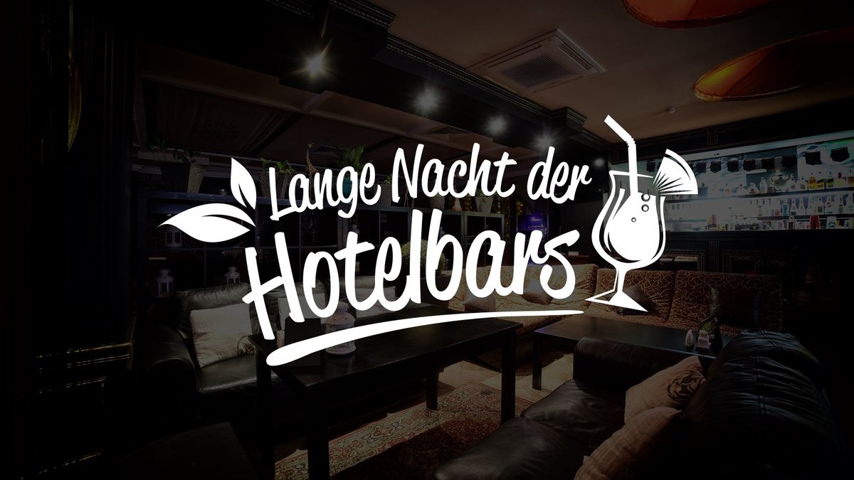 Lange Nacht der Hotelbars Hamburg - Samstag, 29.03.25