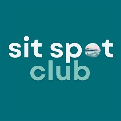 Sit Spot Club