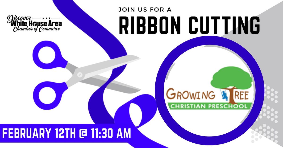 Ribbon Cutting: Growing Tree Christian Preschool