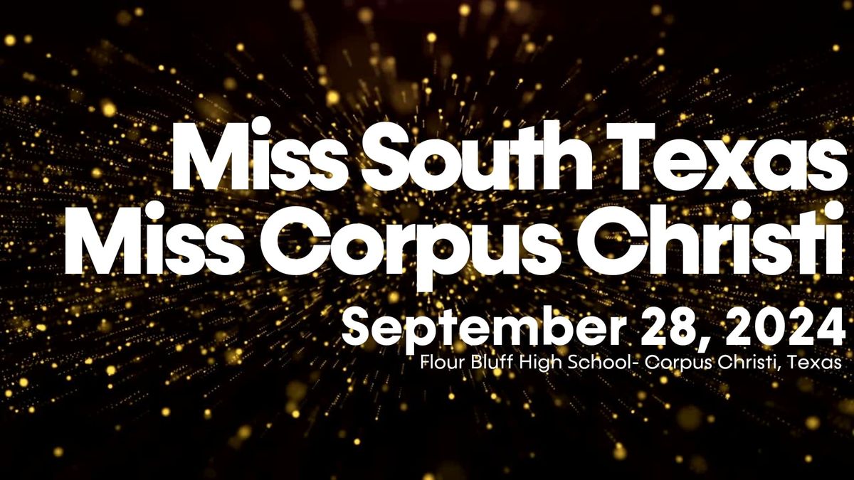 Miss South Texas | Miss Corpus Christi 