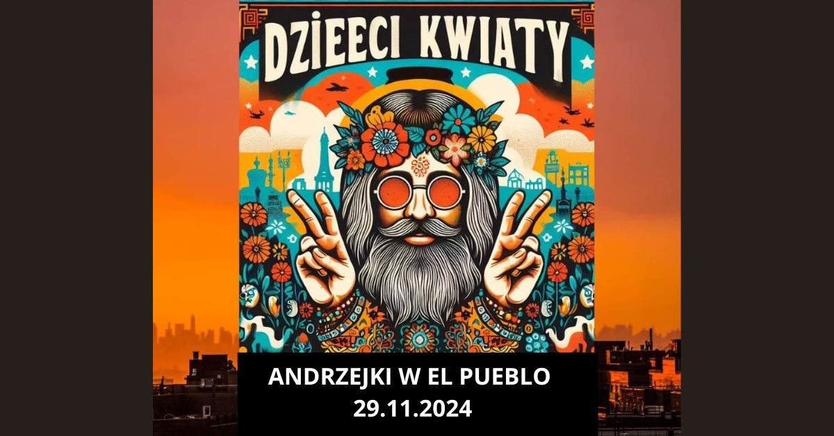 DZIECI KWIATY - Andrzejki w hipisowskim stylu