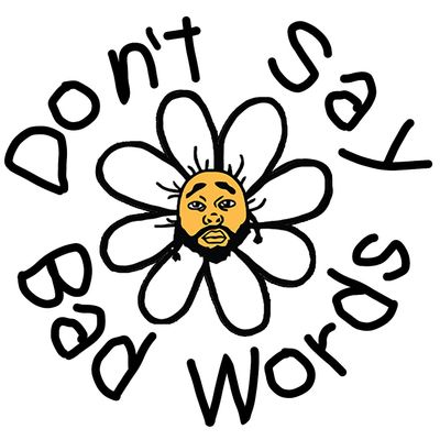 Don't Say Bad Words Apparel
