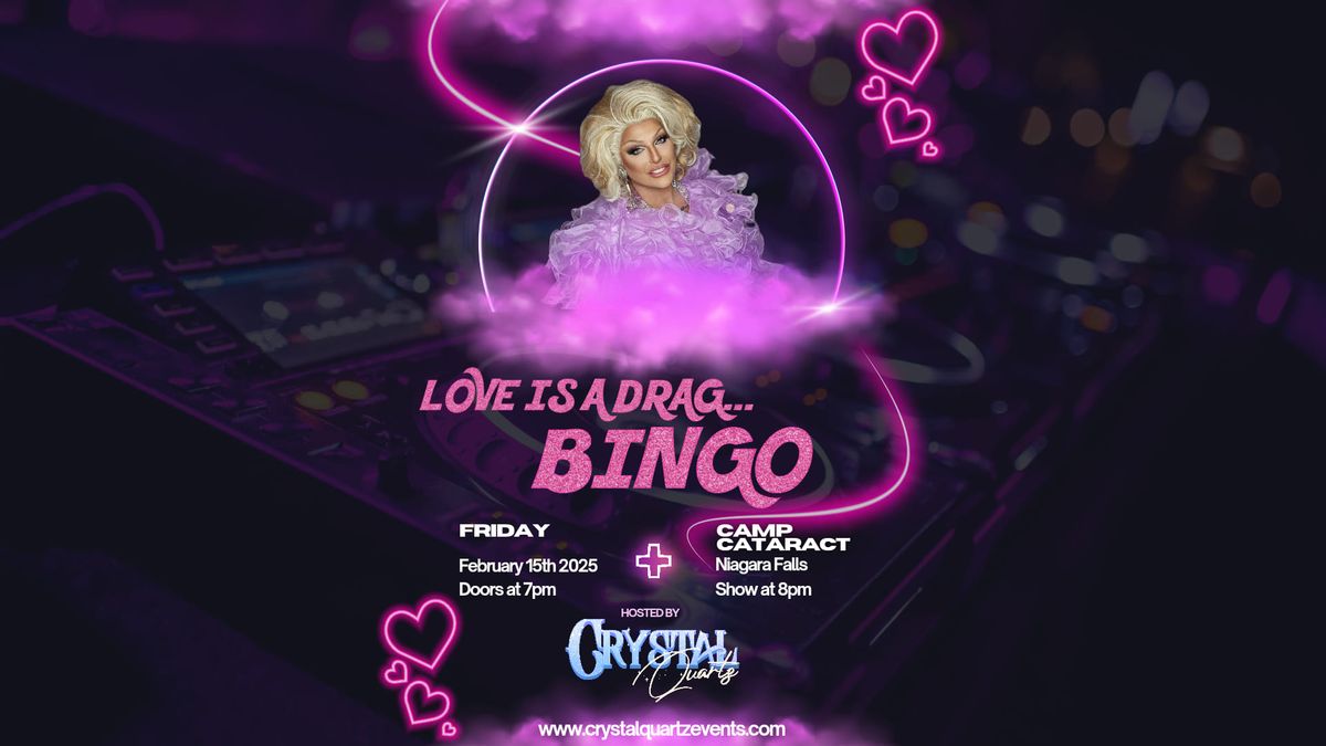 Love is a Drag...Bingo- Camp Cataract- Niagara Falls