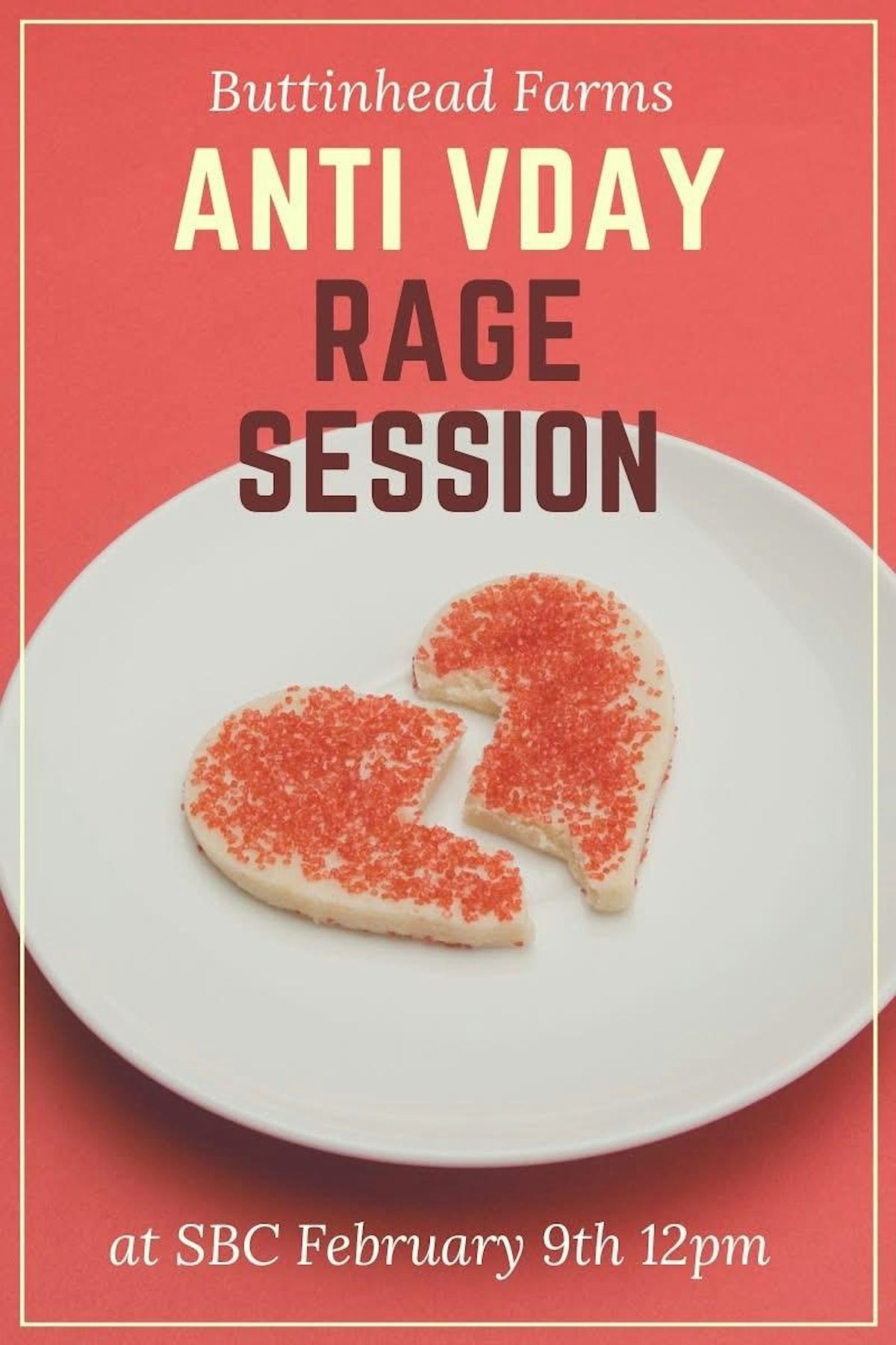 Anti Valentine's Rage Session