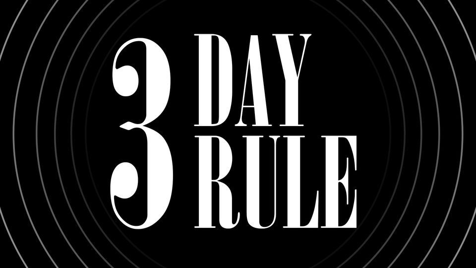 3 Day Rule