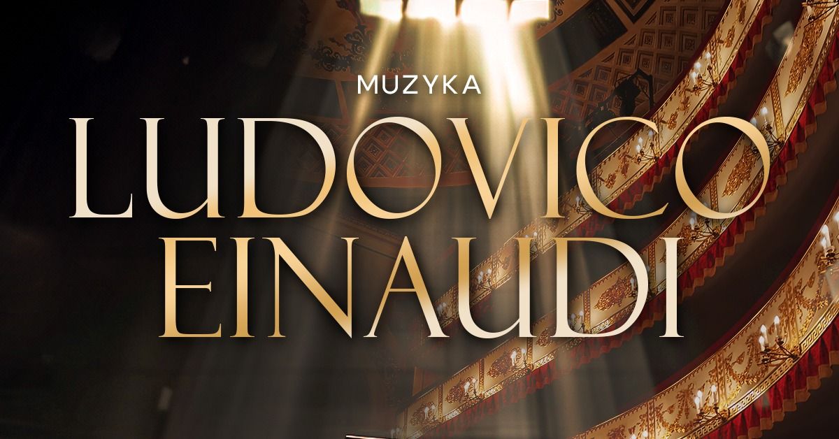 \u0141\u00f3d\u017a - Koncert muzyki Ludovico Einaudi