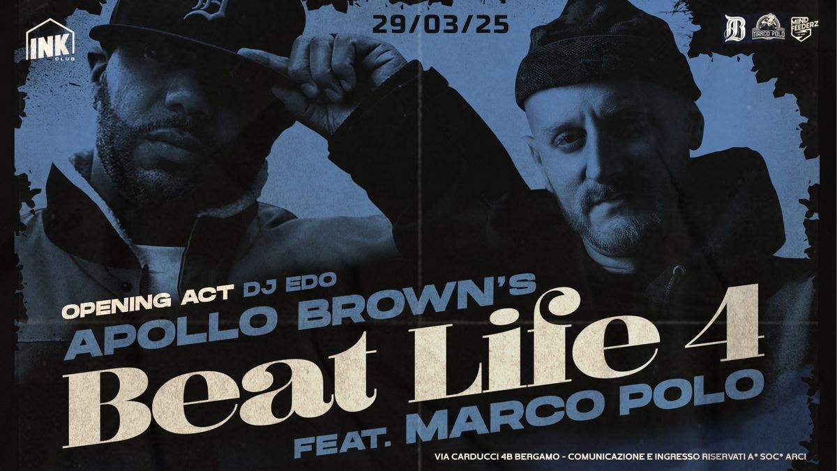 APOLLO BROWN (Detroit, US) \u272e Beat Life 4 feat. MARCO POLO (Canada) \u272e Ink Club