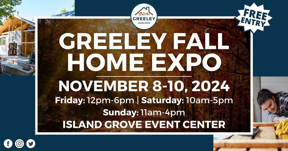 Greeley Fall Home Expo, November 8-10, 2024