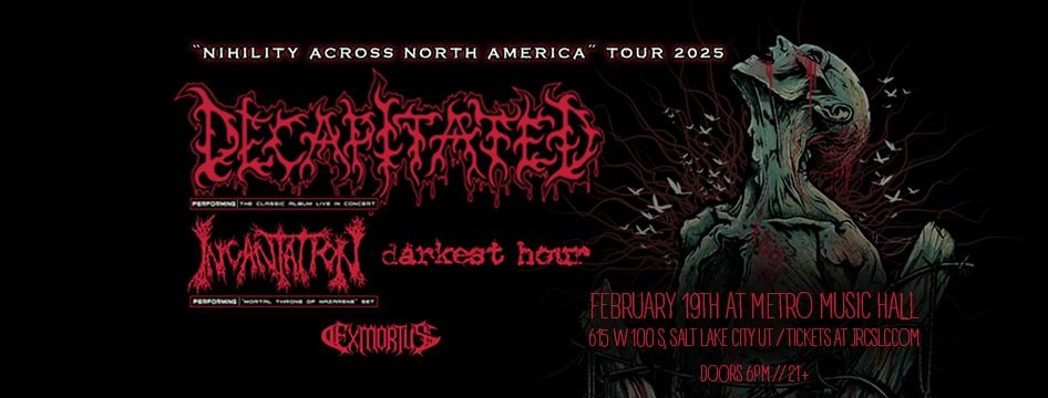 Decapitated, Incantation, Darkest Hour, Exmortus at Metro Music Hall