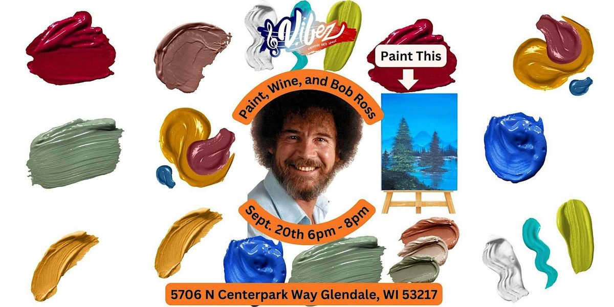 Paint, Wine, and Bob Ross