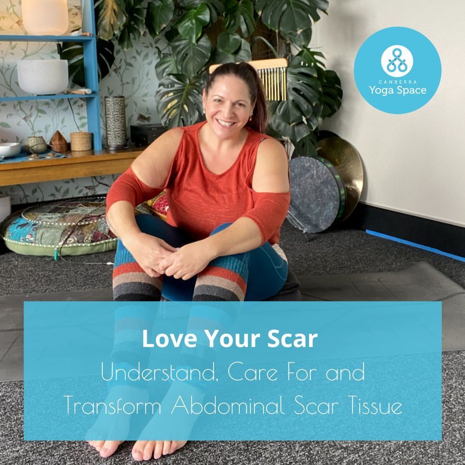 Love Your Scar - Understand, Care For and Transform Abdominal Scar Tissue