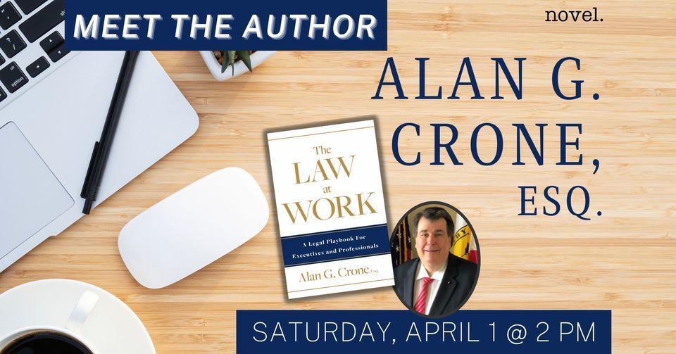 ALAN G. CRONE: THE LAW AT WORK