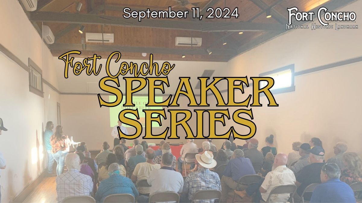 Fort Concho Speaker Series