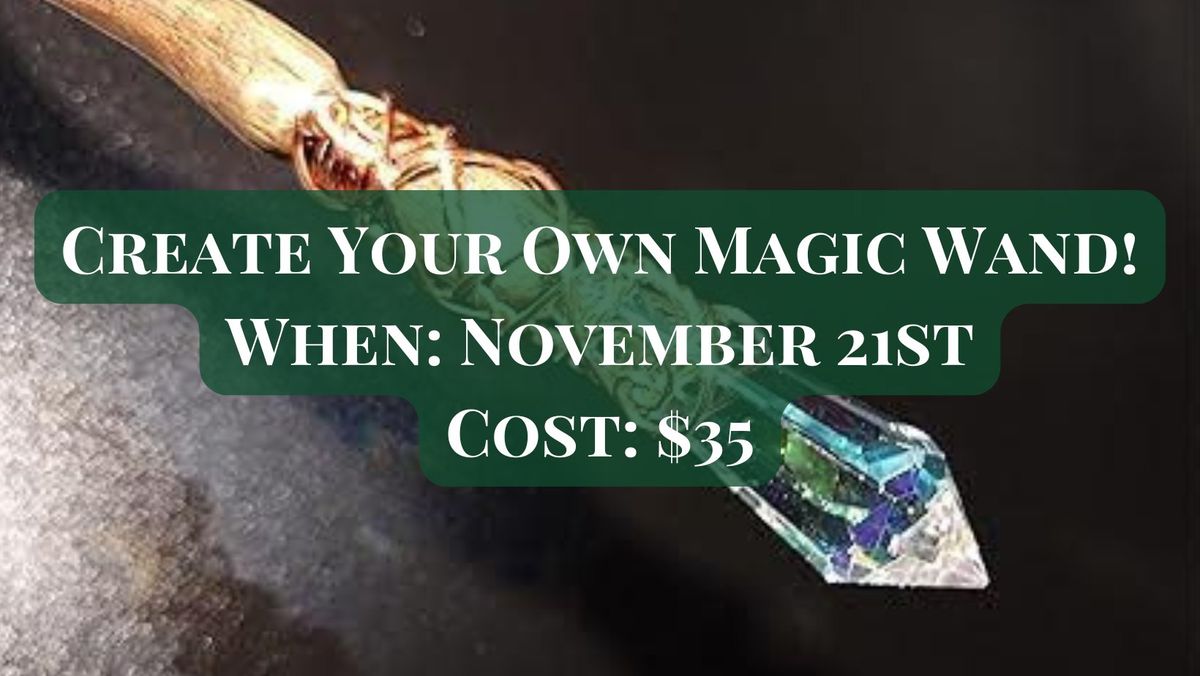 Create Your Own Magic Wand!