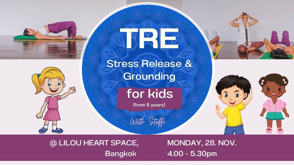 TRE FOR KIDS (Stress Release & Grounding) Bangkok