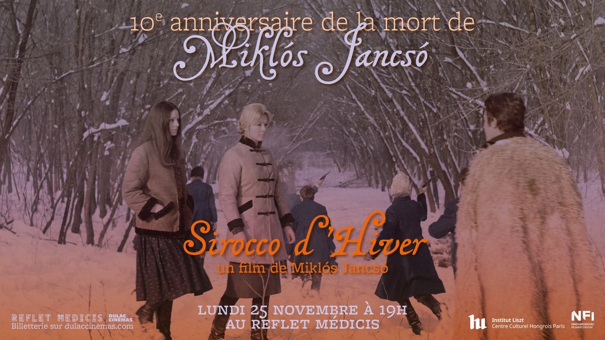 10e anniversaire de la mort de Mikl\u00f3s Jancs\u00f3 - Sirocco d'Hiver