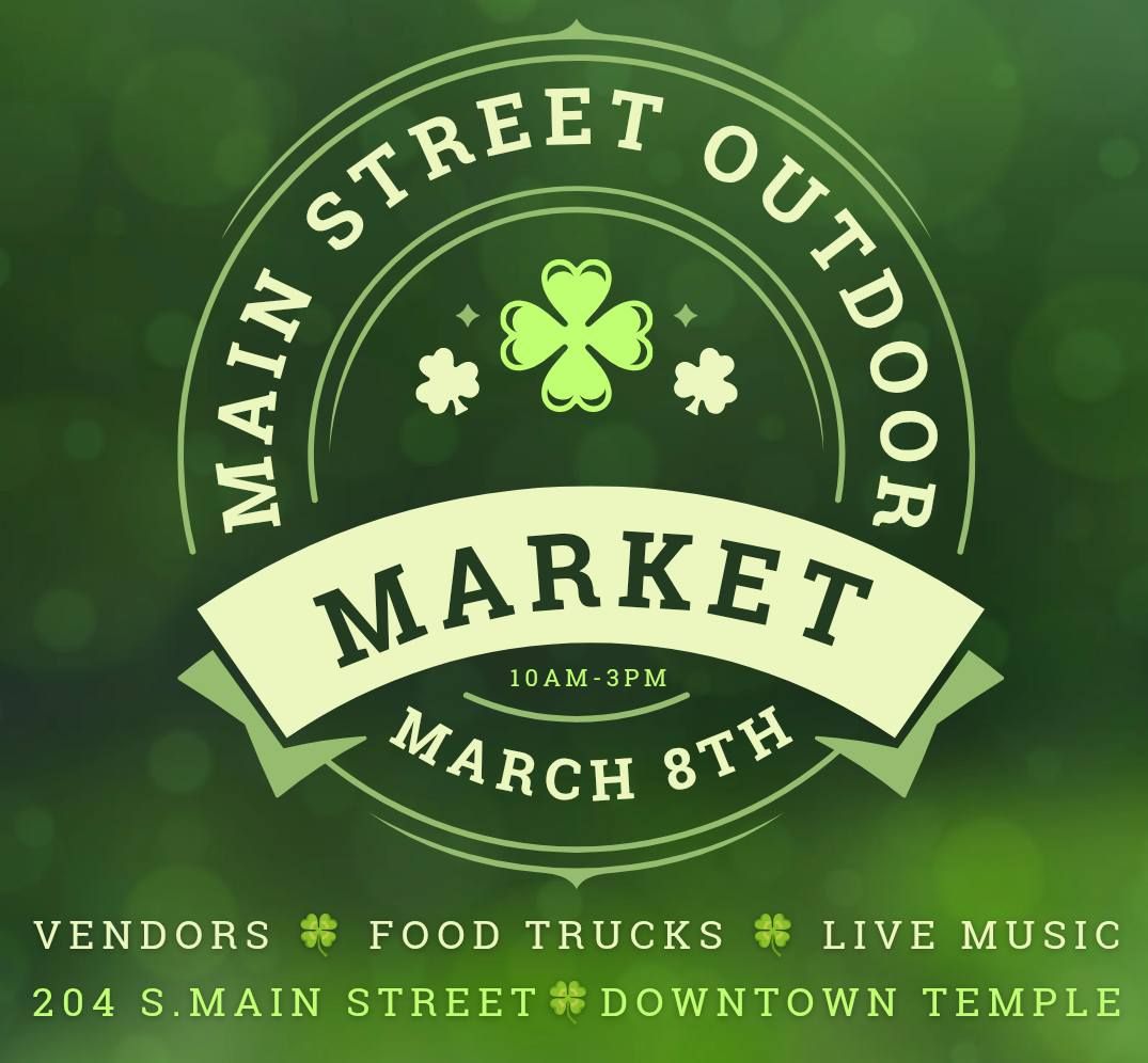 MARCH 8th \ud83c\udf40 MAIN STREET OUTDOOR MARKET \u2618\ufe0f