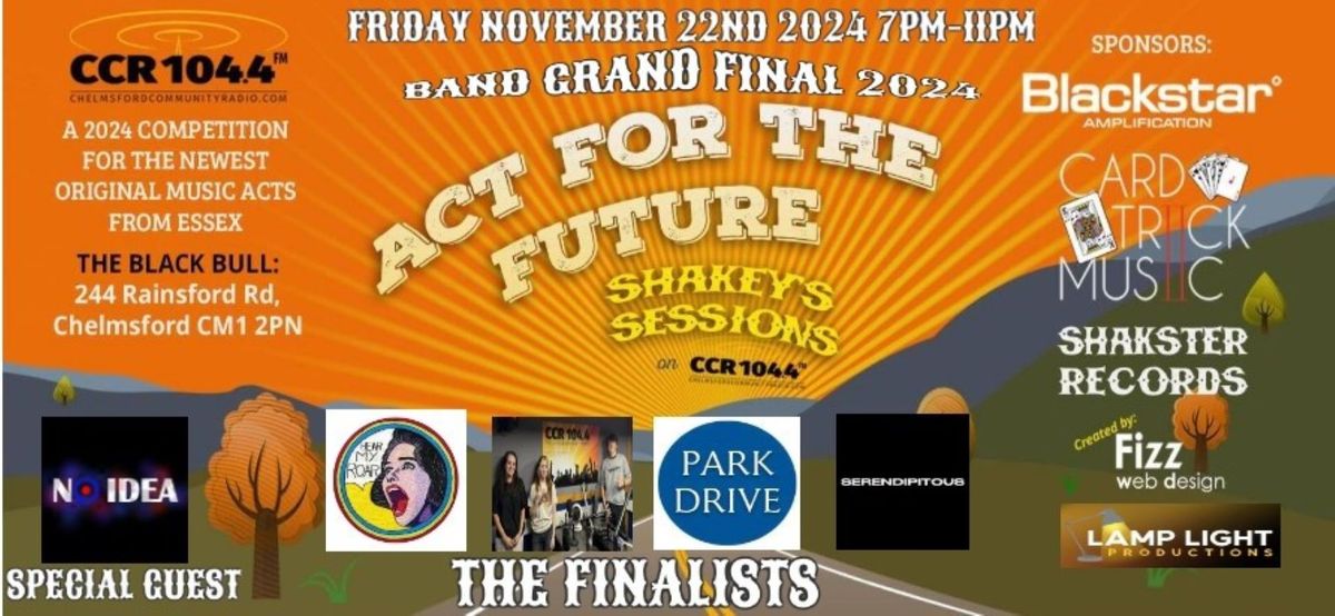 BAND GRAND FINAL  FRIDAY 22ND NOVEMBER -SHAKEYS SESSIONS ON CCR -ACT FOR THE FUTURE COMP 2024