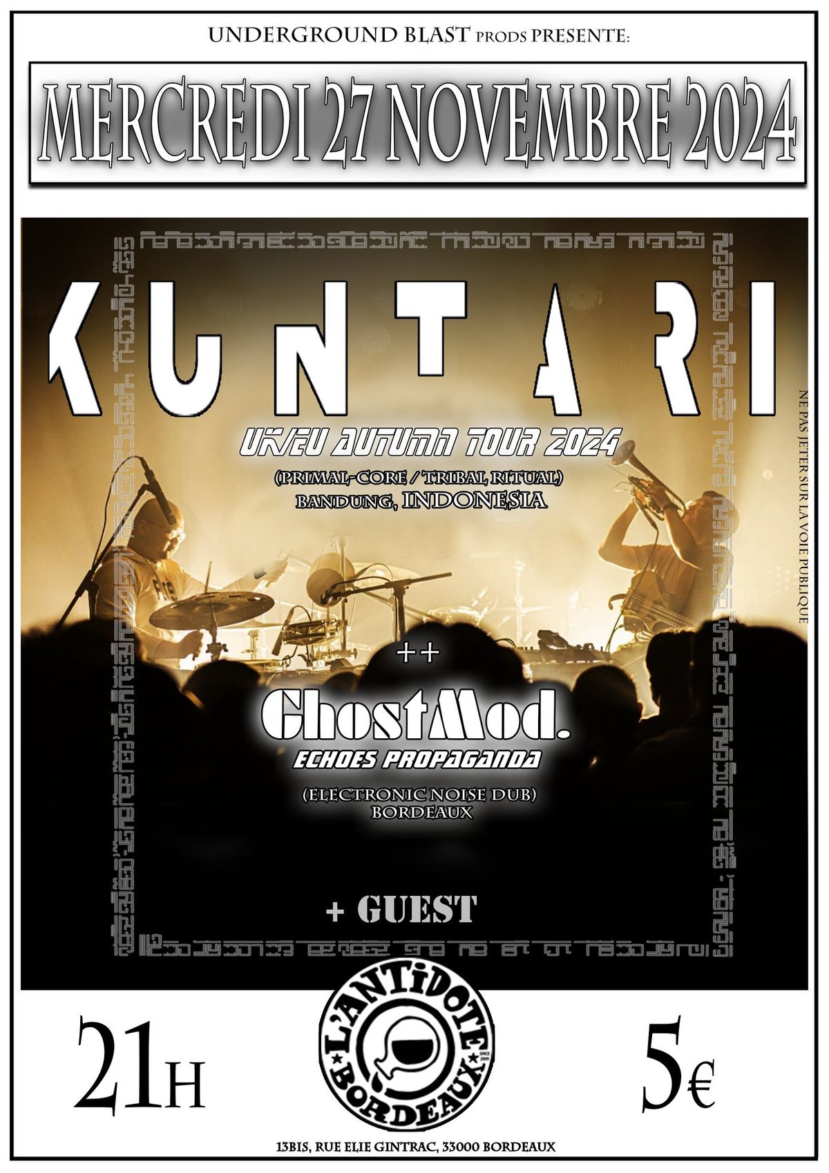 KUNTARI (Indon\u00e9sie) + GHOSTMOD. (Bordeaux) +GUEST @ANTIDOTE