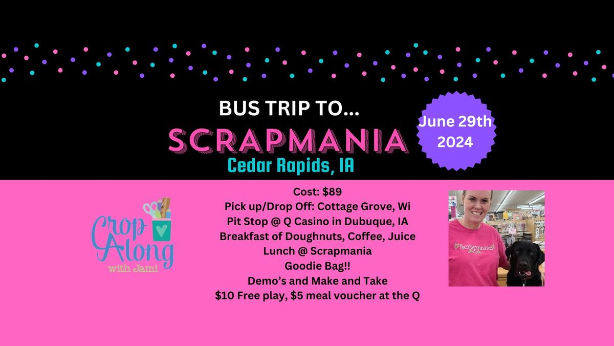 (Waitlist) BUS TRIP TO SCRAPMANIA from COTTAGE GROVE, WI