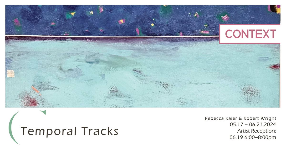 Temporal Tracks, Rebecca Kaler & Robert Wright