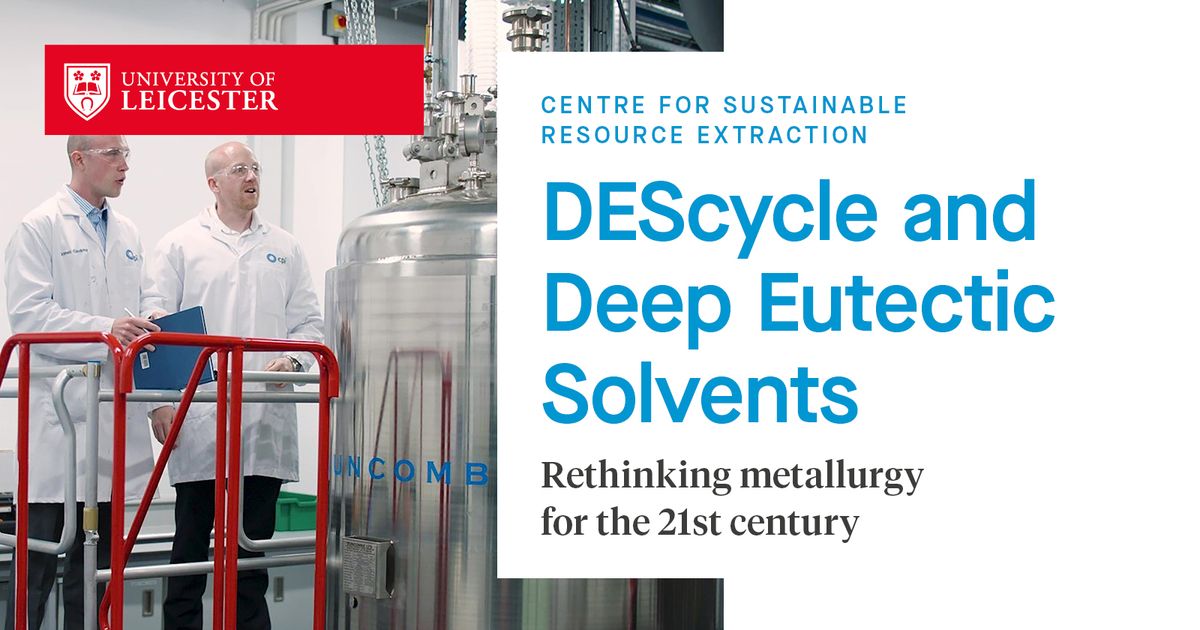 DEScycle and Deep Eutectic Solvents: Rethinking metallurgy for the 21st century