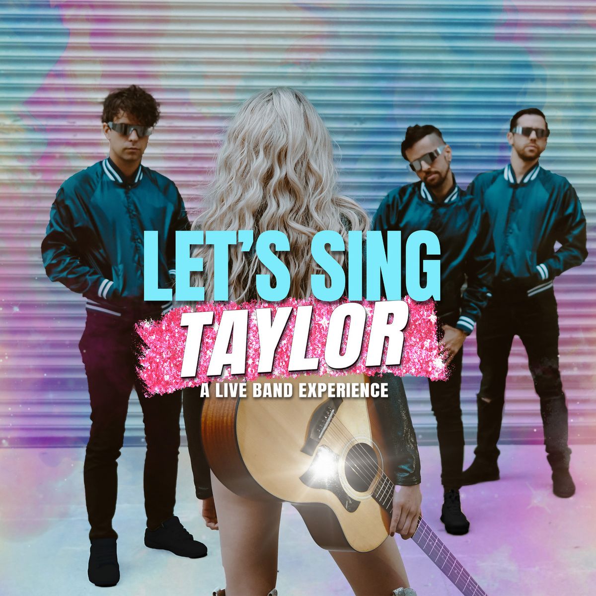 Let's Sing Taylor - A Live Band Celebrating Music of Taylor Swift