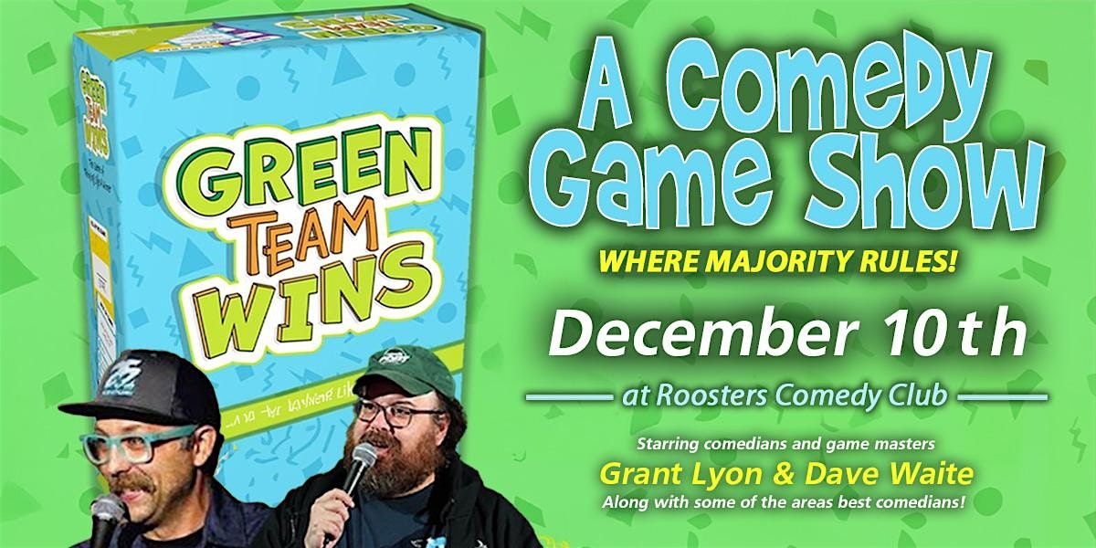 Green Team Wins - An Interactive Comedy Game Show