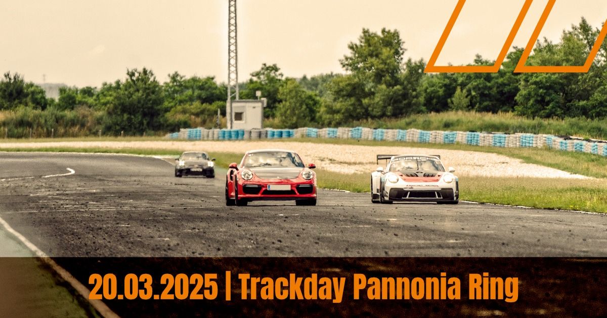 20.03.2025 | Trackday Pannonia Ring | 2 Gruppen - AM 25 & PRO 25