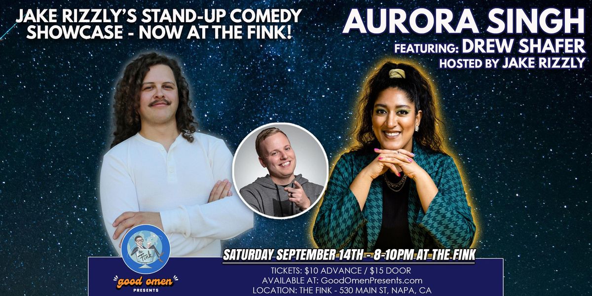 Jake Rizzly Standup Comedy Show with Aurora Singh (Punchline) & Drew Shafer AT THE FINK!