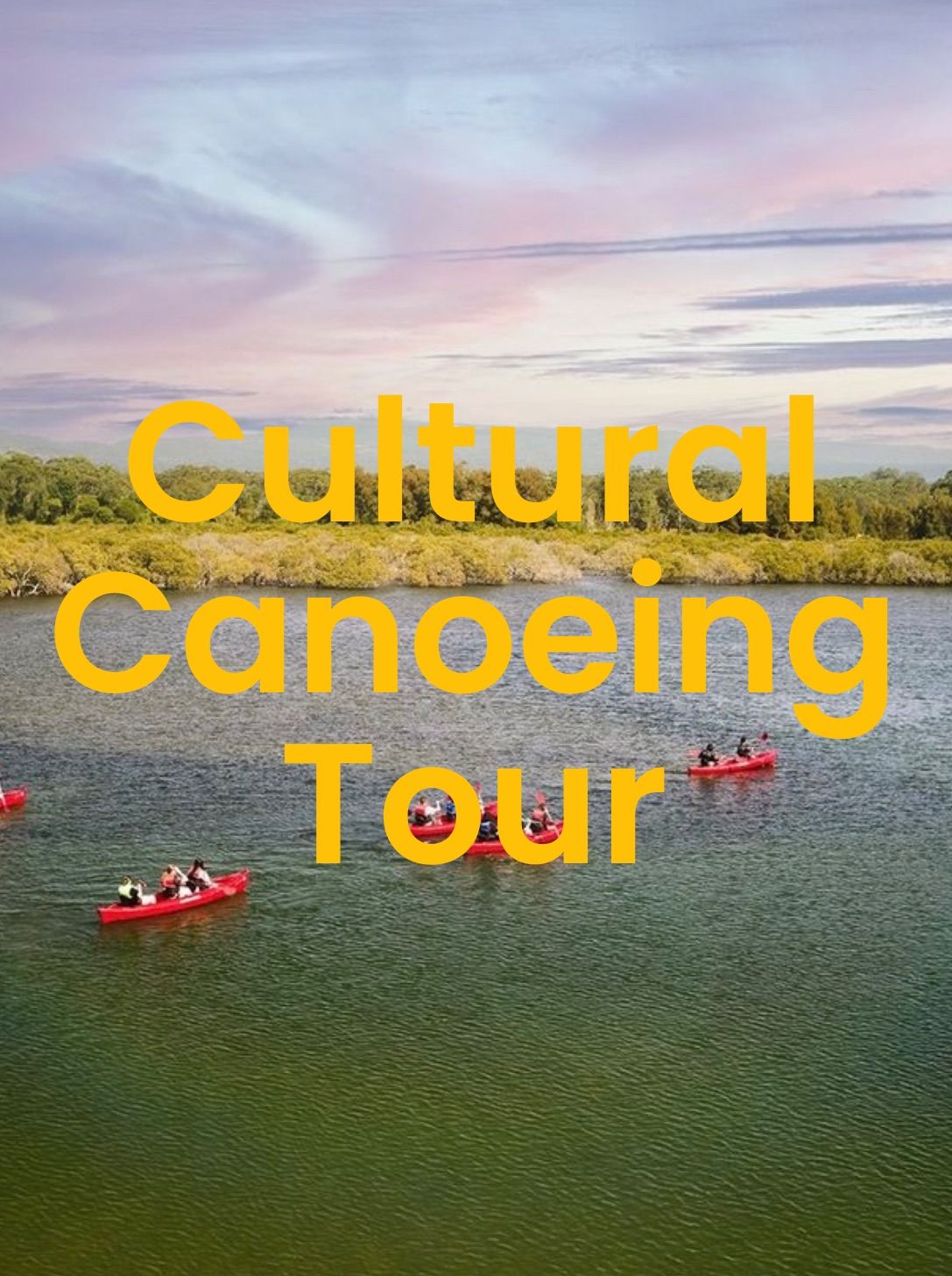 Gumaraa\u2019s Cultural Canoeing Tour