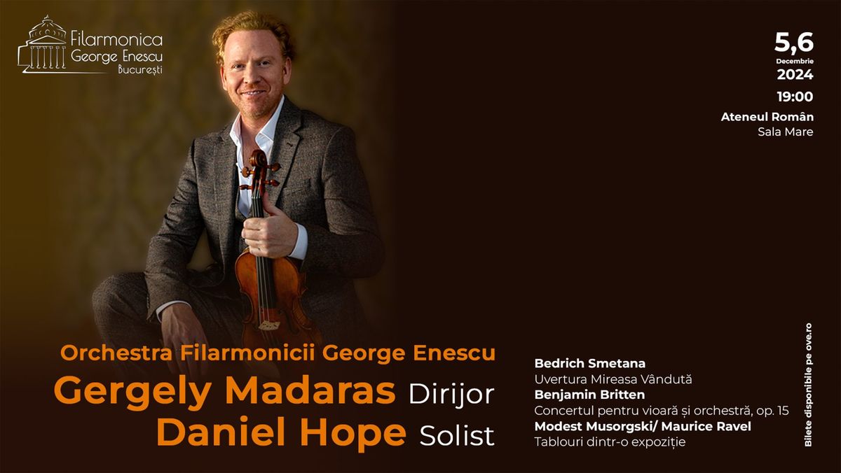 Concert simfonic. Dirijor: Gergely Madaras. Solist: Daniel Hope