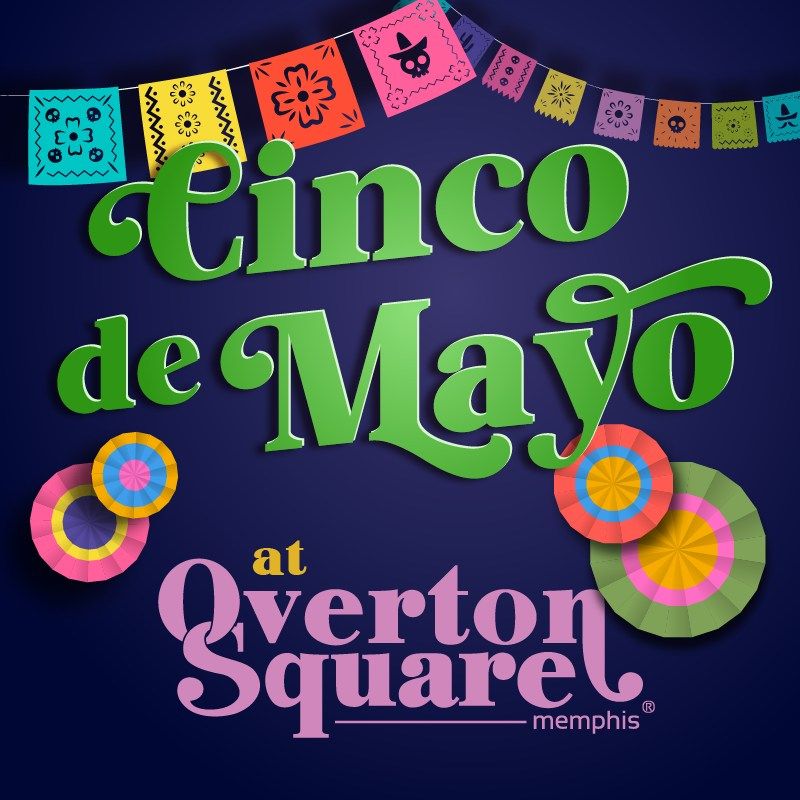 Cinco De Mayo Celebration in Overton Square