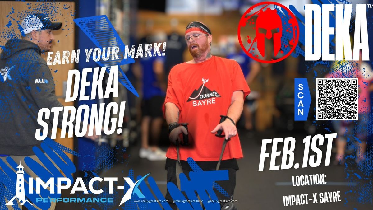 DEKA STRONG Hosted by IMPACT-X Performance Sayre - Sayre, PA