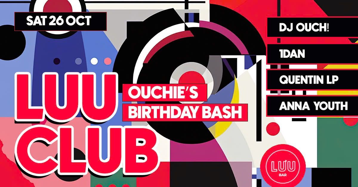 Luu Club: DJ Ouch!, 1DAN, Quentin LP, Anna Youth