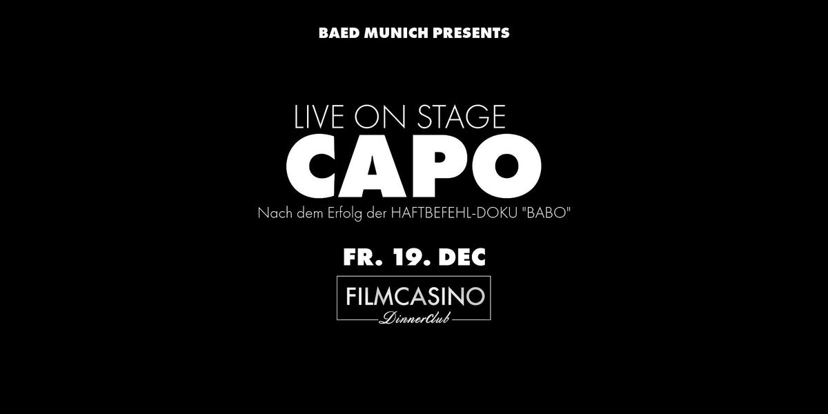 FR. 19.12. | CAPO LIVE @ FILMCASINO M\u00dcNCHEN | HIPHOP SPECIAL