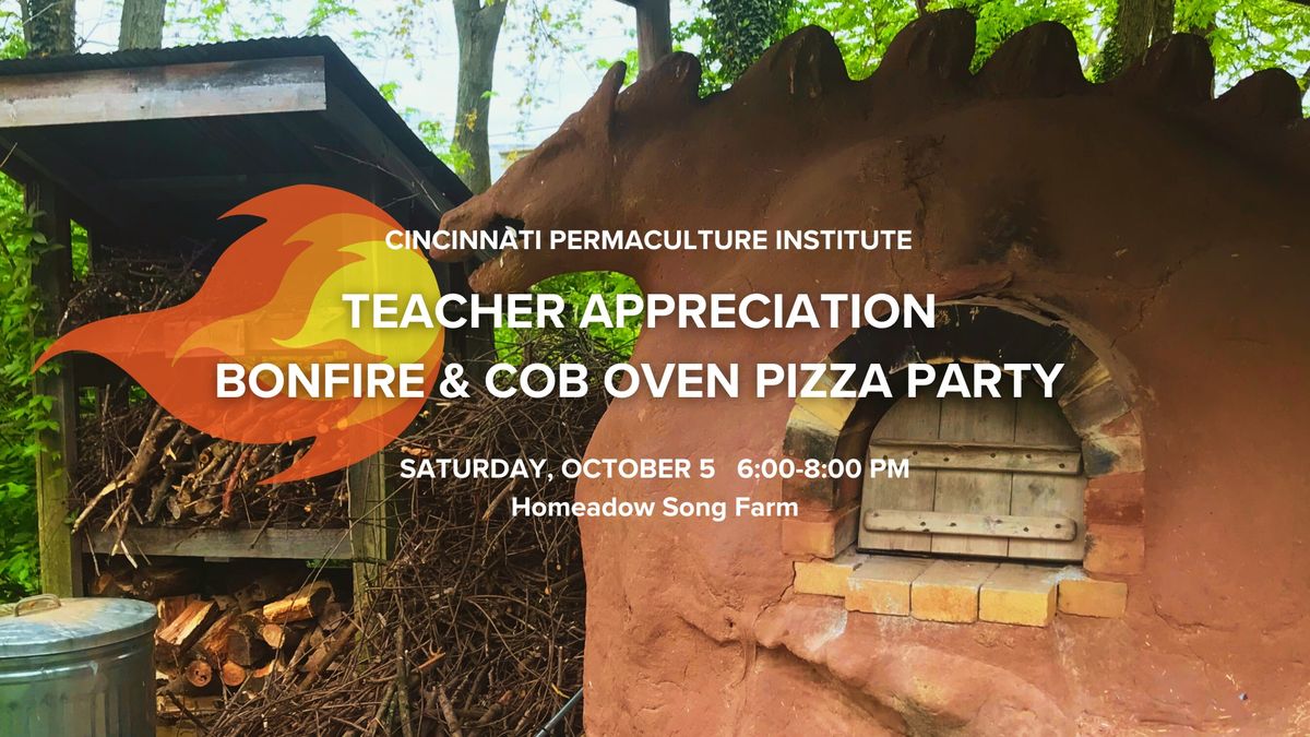 Teacher Appreciation Bonfire & Cob Oven Pizza Party