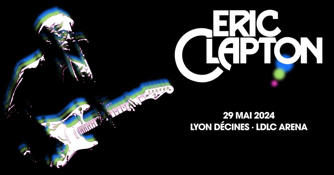 ERIC CLAPTON | Lyon
