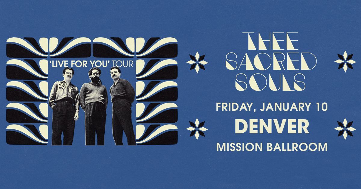 Thee Sacred Souls | Mission Ballroom | Live For You Tour