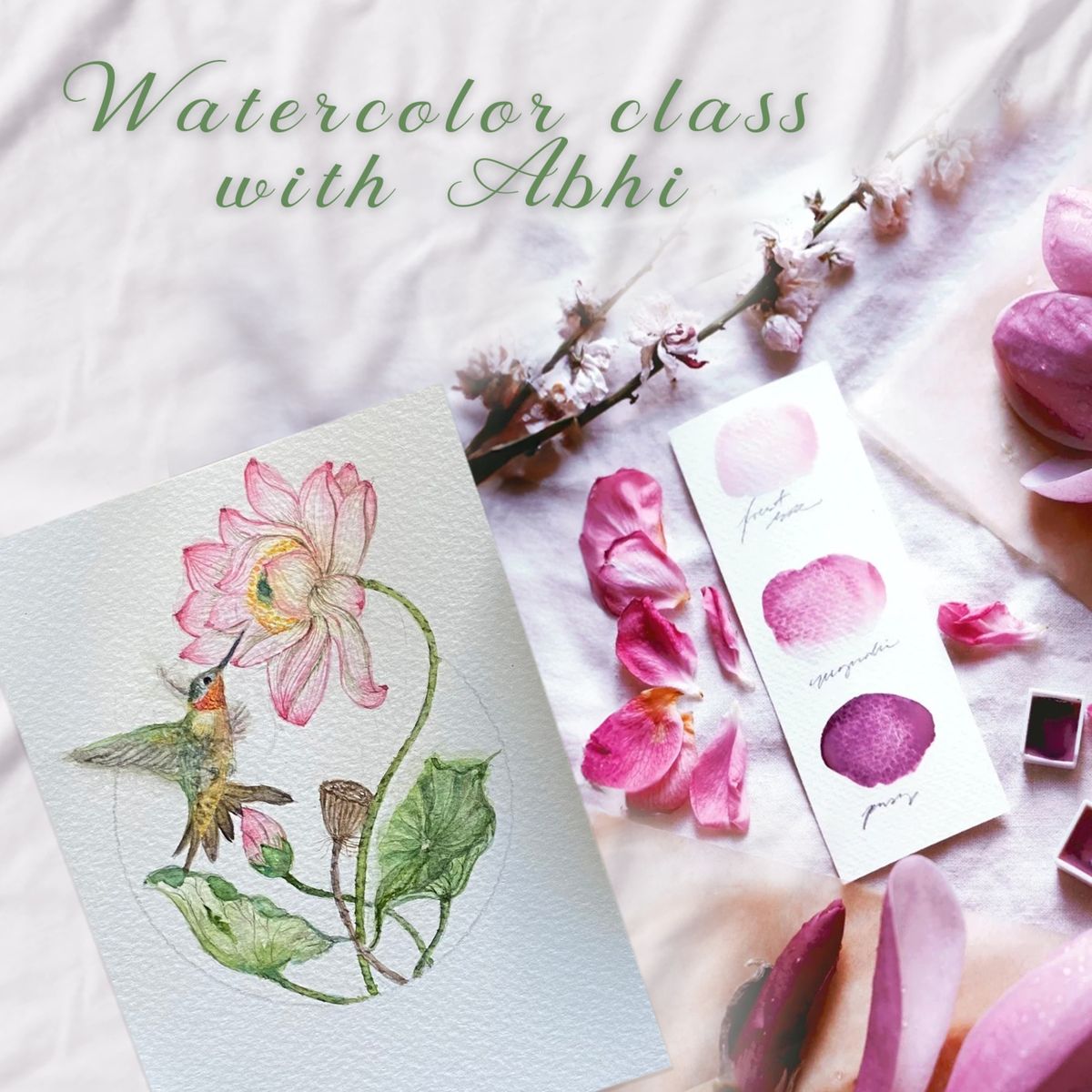 Artful Watercolors ~ A Beginner's Watercolor Workshop with Abhi