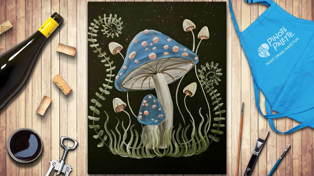 Mushroom Garden - Paint and Sip 
